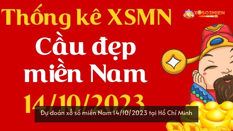 Dự đoán xổ số miền Nam 14/10/2023 tại Hồ Chí Minh