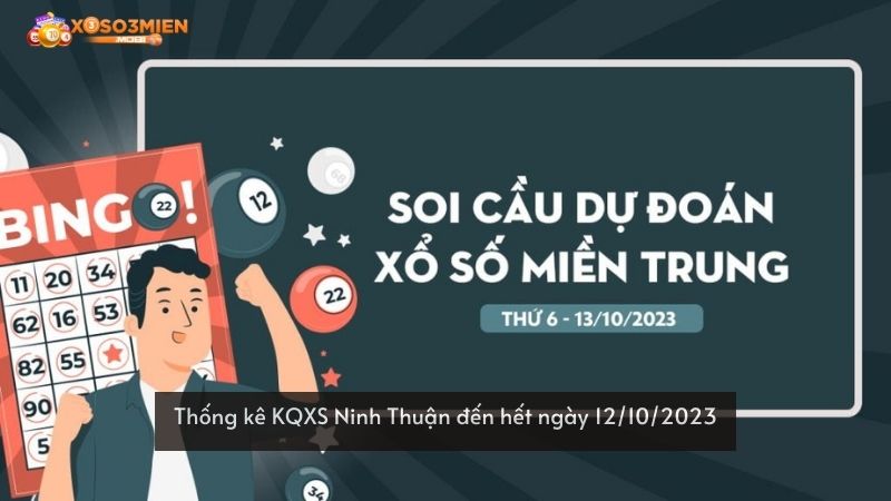 Thống kê KQXS Ninh Thuận đến hết ngày 12/10/2023